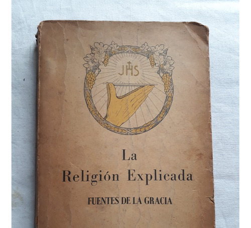 La Religion Explicada -  P. Ardizzone - Editorial Apis 1954