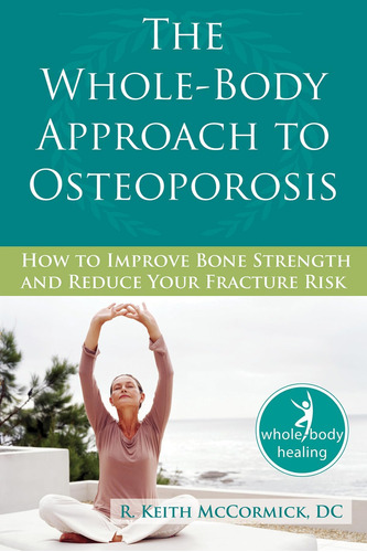 Libro: The Whole-body Approach To Osteoporosis: How To Bone