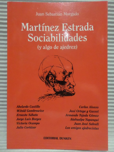 Martinez Estrada, Sociabilidades Y Algo De Ajedrez, Morgado