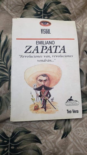 Libro Emiliano Zapata Visual Teo Vera 