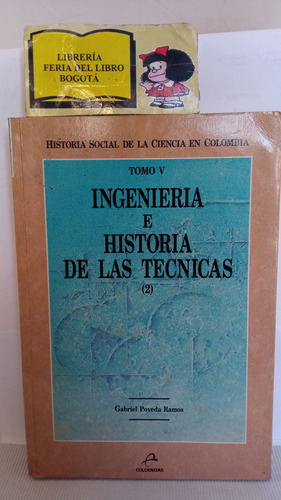 Ingeniería E Historia De Las Técnicas - Tomo 5 - Colciencias