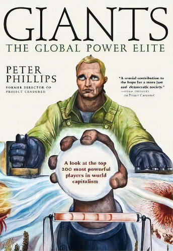 Giants : The Global Power Elite, De Peter Phillips. Editorial Seven Stories Press,u.s., Tapa Blanda En Inglés, 2018