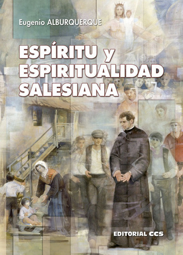 EspÃÂritu y espiritualidad salesiana, de Alburquerque Frutos, Eugenio. Editorial EDITORIAL CCS, tapa blanda en español