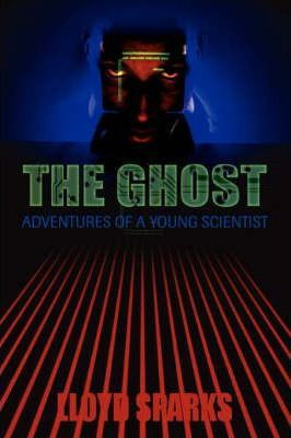 Libro The Ghost : Adventures Of A Young Scientist - Lloyd...