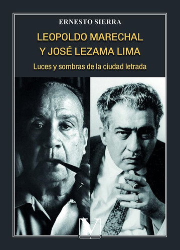 Libro Leopoldo Marechal Y Jose Lezama Lima Luces Y Sombra...