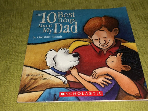 The Ten Best Things About My Dad - Christine Loomis