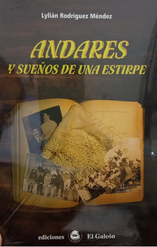 Andares Y Sueños De Una Estirpe - Lylián Rodríguez Méndez
