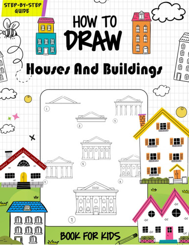 Libro: How To Draw Houses And Buildings For Kids: Simple, Ea