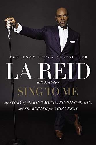 Sing To Me My Story Of Making Music, Finding Magic,., de Reid, LA. Editorial Harper Paperbacks en inglés