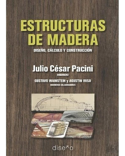 Libro - Estructuras De Madera. Diseño, Cálculo Y Construcci