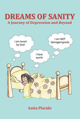 Libro Dreams Of Sanity: A Journey Of Depression And Beyon...