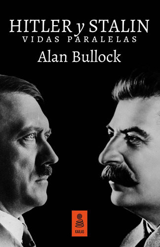 Hitler Y Stalin - Vidas Paralelas - Alan Bullock