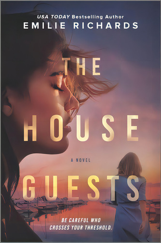 The House Guests, De Richards, Emilie. Editorial Mira, Tapa Blanda En Inglés