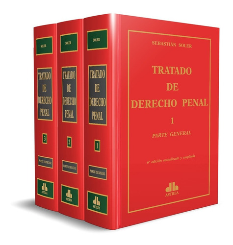 Tratado de derecho penal. 3 tomos, de Soler, Sebastian., vol. 3. Editorial Astrea, tapa dura en español, 2022