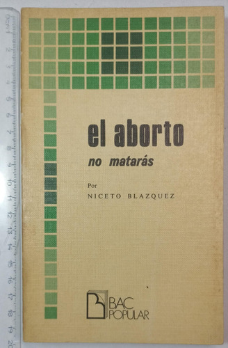 El Aborto, No Matarás-niceto Blazquez