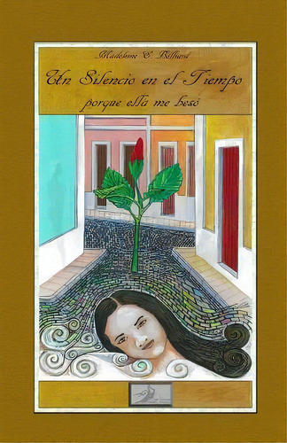 Un Silencio En El Tiempo, De Madeleine E Belliard. Editorial Createspace Independent Publishing Platform, Tapa Blanda En Español