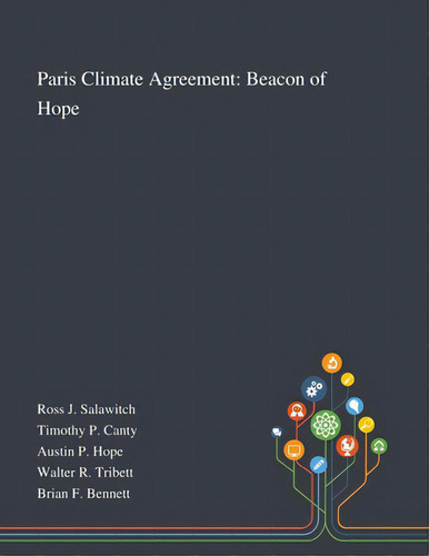 Paris Climate Agreement: Beacon Of Hope, De Ross J Salawitch. Editorial Saint Philip Street Pr, Tapa Blanda En Inglés