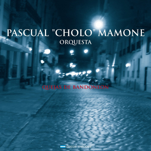 Pascual Choclo Mamone - Quejas De Bandoneón - Cd