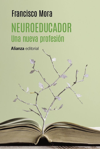 Libro Neuroeducador Una Nueva Profesion - Mora, Francisco