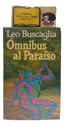 Omnibus Al Paraiso - Leo Buscaglia - Circulo De Lectores