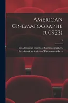 Comprar Libro American Cinematographer (1923); 3 - American Socie...