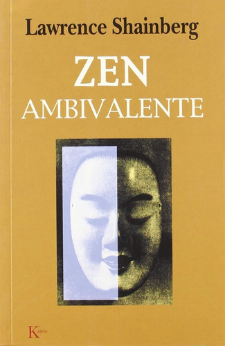 Zen ambivalente, de Shainberg, Lawrence. Editorial Kairos, tapa blanda en español, 2002