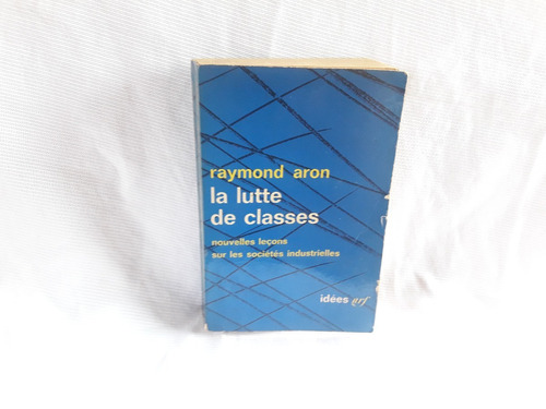 Imagen 1 de 6 de La Lutte De Classes Raymond Aron Gallimard En Francés