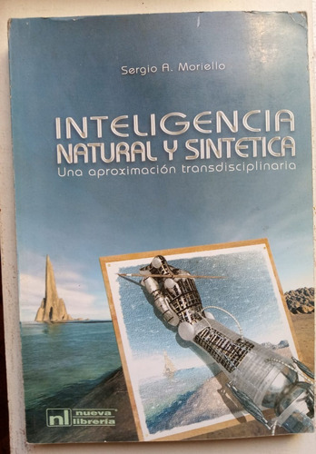 Inteligencia Natural Y Sintetica. Sergio Moriello