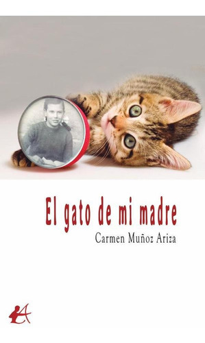 El Gato De Mi Madre, De Carmen Muñoz