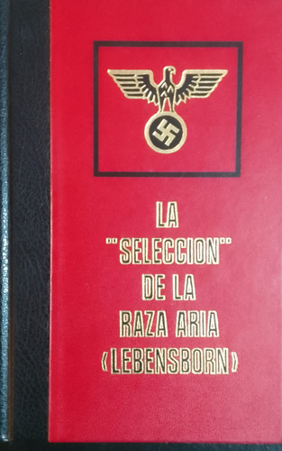  La Selección  De La Raza Aria(lebensborn)juan Jose Abad