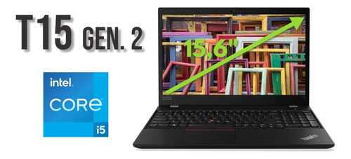 Thinkpad T15 Gen. 2 :: I5 1145g7 / 15 Pulgadas Fullhd