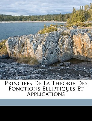 Libro Principes De La Theorie Des Fonctions Elliptiques E...