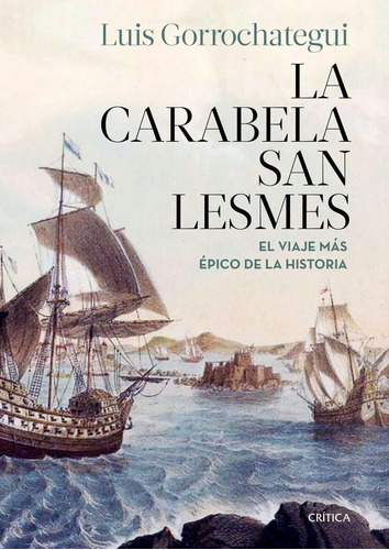 Libro: La Carabela San Lesmes. Gorrochategui, Luis. Critica