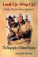 Libro The Friendly Giant : The Biography Of Robert Homme ...