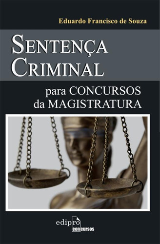 Sentença Criminal Para Concurso Da Magistratura, De Eduardo Francisco De Souza. Editora Edipro Em Português