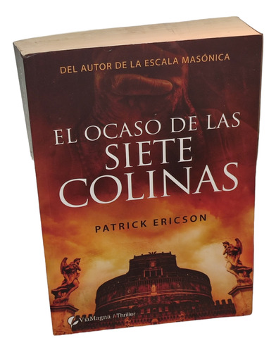 Libro El Ocaso De Las Siete Colinas.patrick Erickson