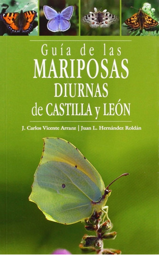 Guãâa De Las Mariposas Diurnas De Castilla Y Leãân, De Arranz, Juán Carlos Vicente. Nayade Editorial En Español