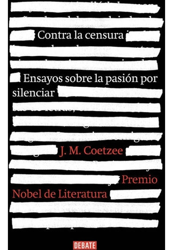 Contra La Censura, De J. M. Coetzee. Editorial Debate, Tapa Blanda En Español, 2016
