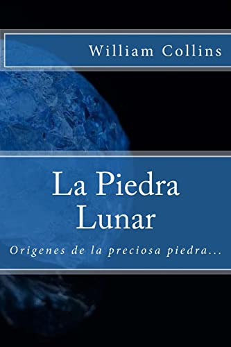La Piedra Lunar -spanish- Edition