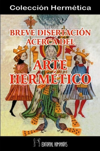 Breve Disertacion Acerca Del Arte Hermetico