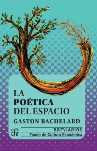 Libro - La Poetica Del Espacio - Gaston Bachelard