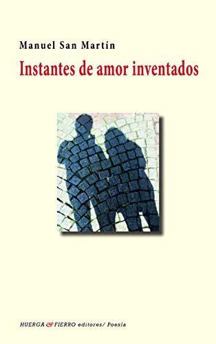Instantes De Amor Inventados: 0 (poesía)