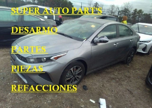 Kia Forte 2023 Desarmo Partes Piezas Refacciones 