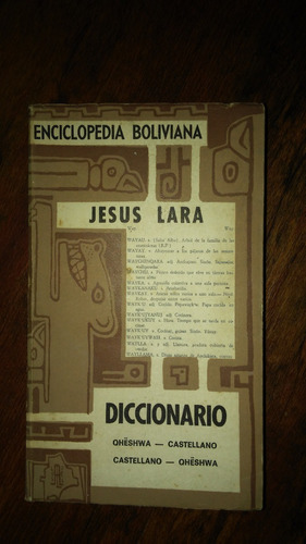 Enciclopedia Boliviana Diccionario Qheshwa Castellano / Lara