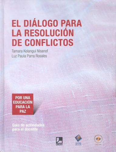 El Dialogo Para La Resolucion De Conflictos - Kolangui Nisan