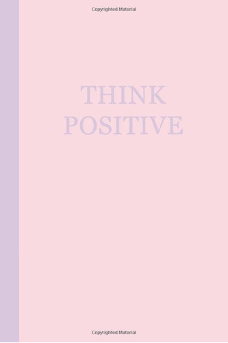 Libro: Journal: Think Positive (pink And Purple) 6x9 - Lined