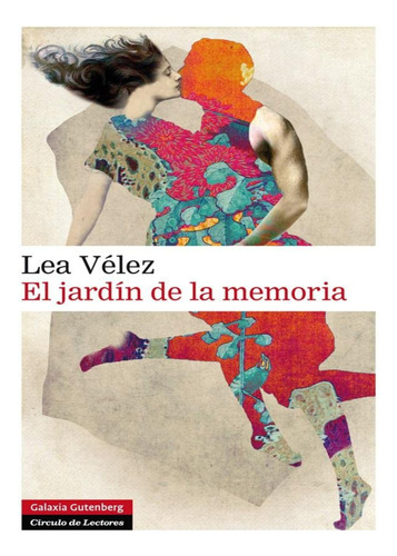El Jardín De La Memoria. Lea Velez