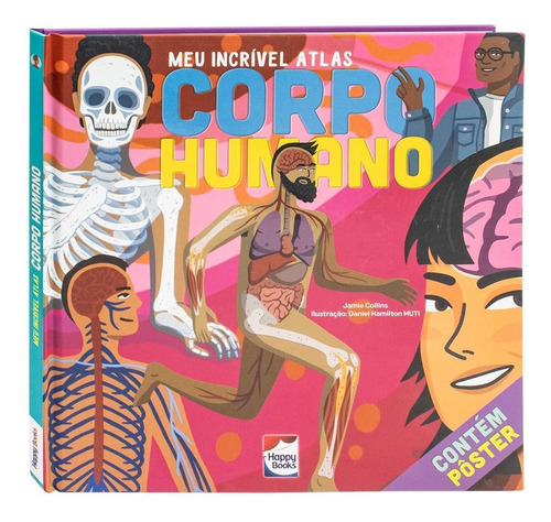 Meu Incrível Atlas: Corpo Humano, De Jamie Collins. Editora Happy Books Em Português