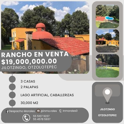 Rancho En Venta En  Santa  Ana  Jilotzingo  En Otzolotepec