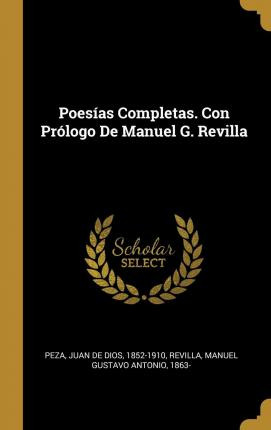 Libro Poes As Completas. Con Pr Logo De Manuel G. Revilla...